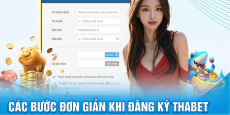 Đăng Ký THAbet – Mở Tài Khoản Cá Cược Chỉ Trong 3 Bước
